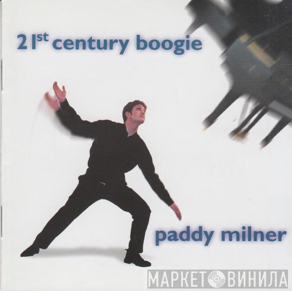 Paddy Milner - 21st Century Boogie