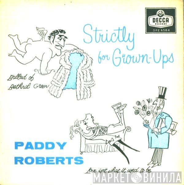 Paddy Roberts  - Strictly For Grown-Ups