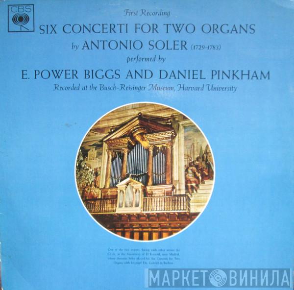 Padre Antonio Soler, E. Power Biggs, Daniel Pinkham - Six Concerti For Two Organs
