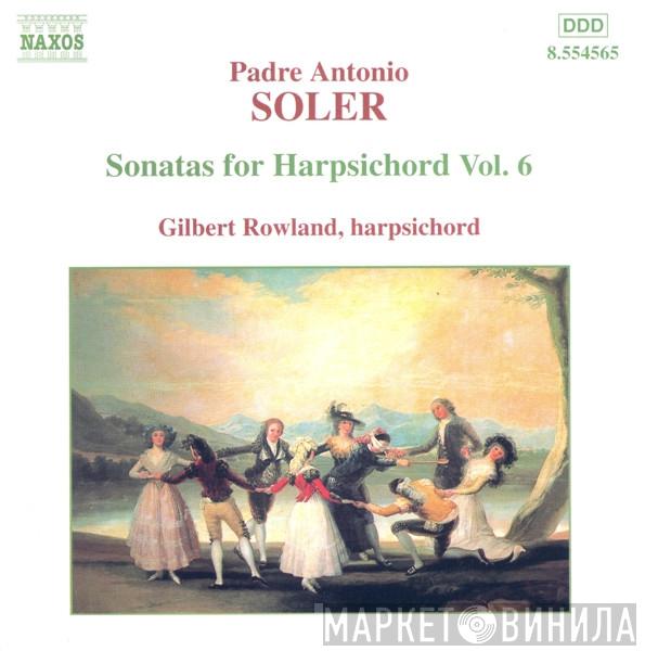 Padre Antonio Soler, Gilbert Rowland - Sonatas For Harpsichord Vol. 6