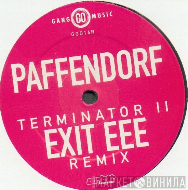 Paffendorf - Terminator II (Exit EEE Remix)