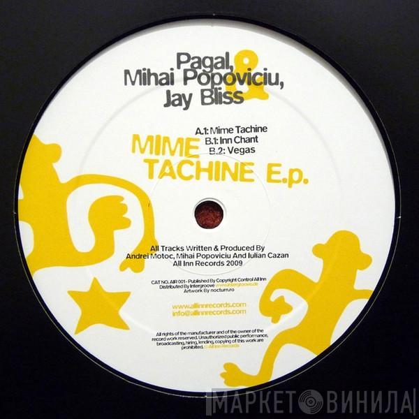 Pagal, Mihai Popoviciu, Jay Bliss - Mime Tachine E.p.