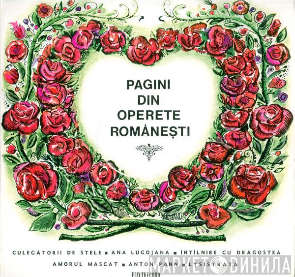  - Pagini Din Operete Românești (Culegătorii De Stele ■ Ana Lugojana ■ Întâlnire Cu Dragostea ■ Amorul Mascat ■ Anton Pann ■ Lysistrata)