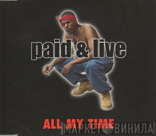  Paid & Live  - All My Time