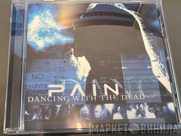 Pain  - Dancing With The Dead