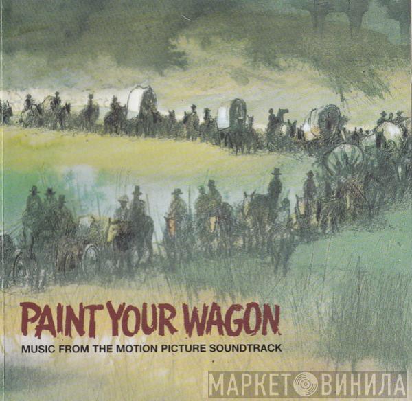  - Paint Your Wagon (Music From The Motion Picture Soundtrack)