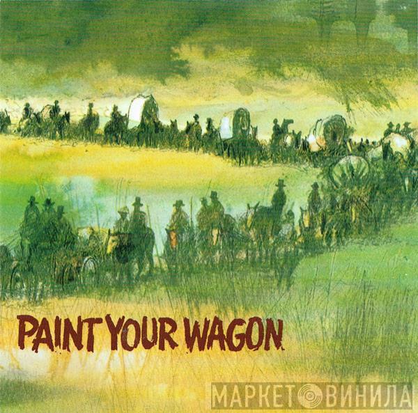  - Paint Your Wagon (Music From The Soundtrack)