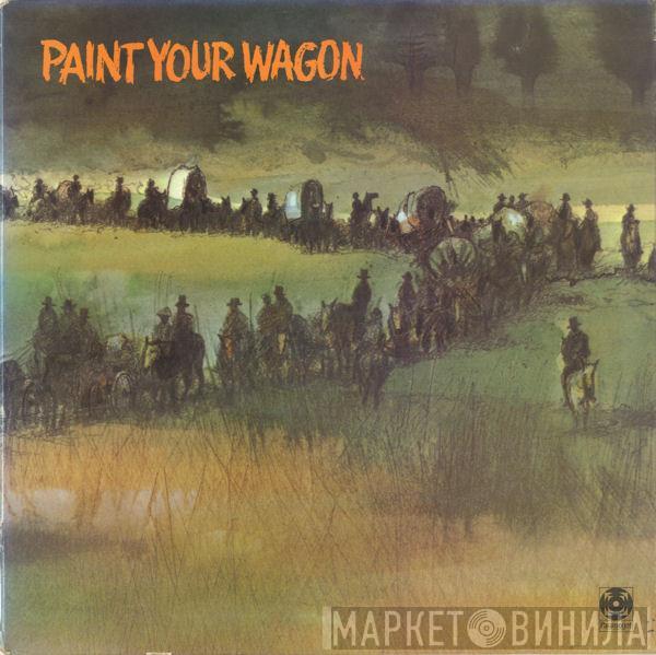  - Paint Your Wagon (Music From The Soundtrack)