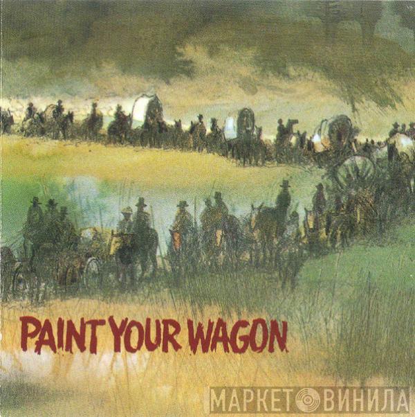  - Paint Your Wagon (Music From The Soundtrack)