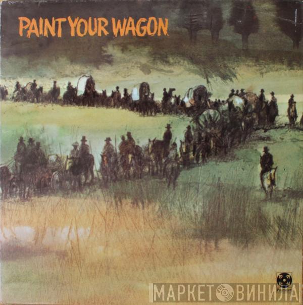  - Paint Your Wagon (Music From The Soundtrack)