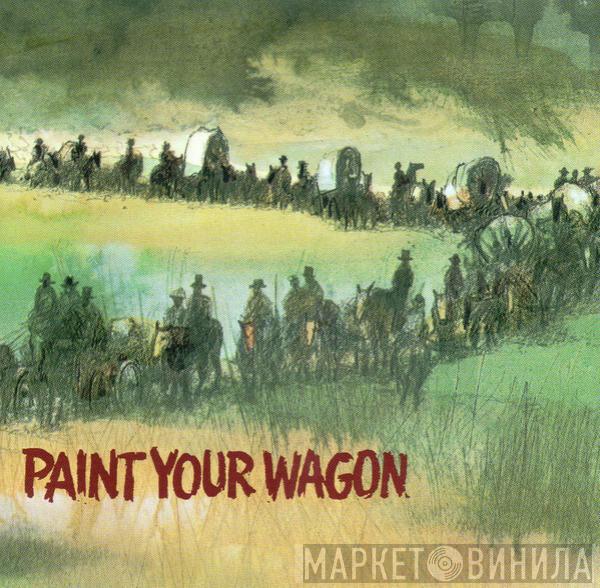  - Paint Your Wagon (Music From The Soundtrack)