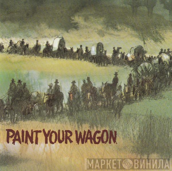  - Paint Your Wagon (Music From The Soundtrack)