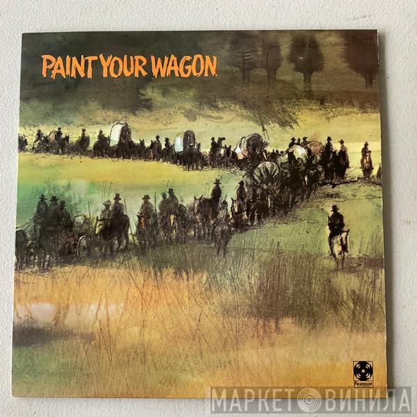  - Paint Your Wagon (Music From The Soundtrack)