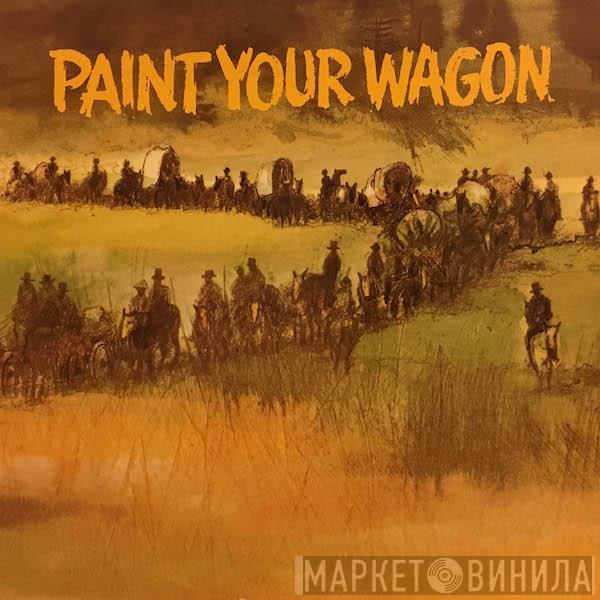  - Paint Your Wagon:  Music From The Soundtrack
