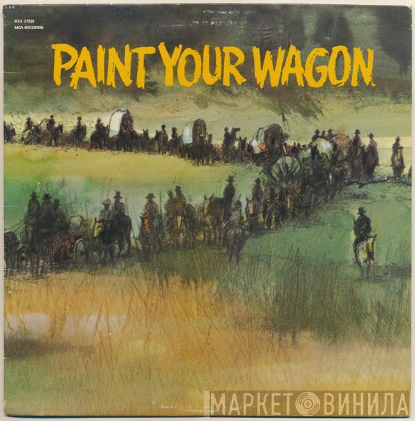  - Paint Your Wagon