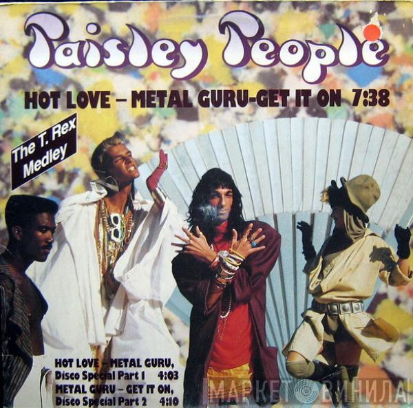 Paisley People - Hot Love - Metal Guru - Get It On