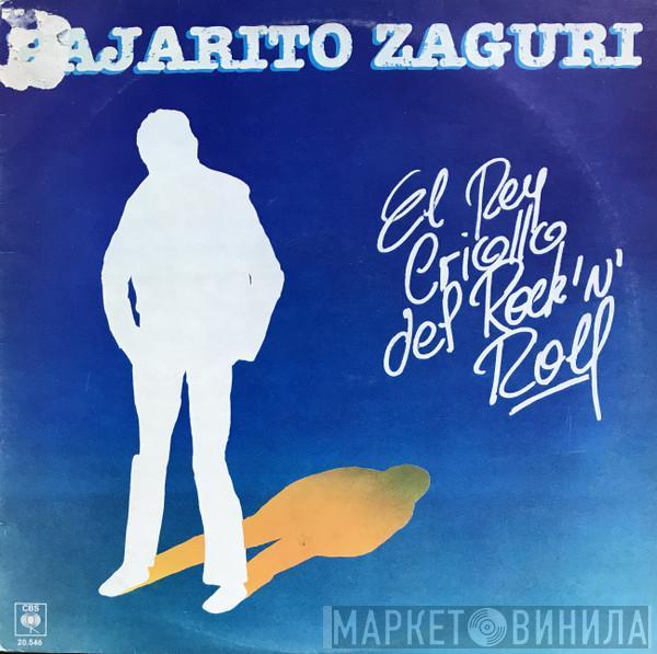 Pajarito Zaguri - El Rey Criollo Del Rock'N'Roll