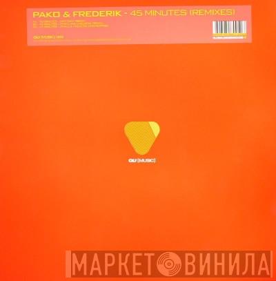 Pako & Frederik - 45 Minutes (Remixes)
