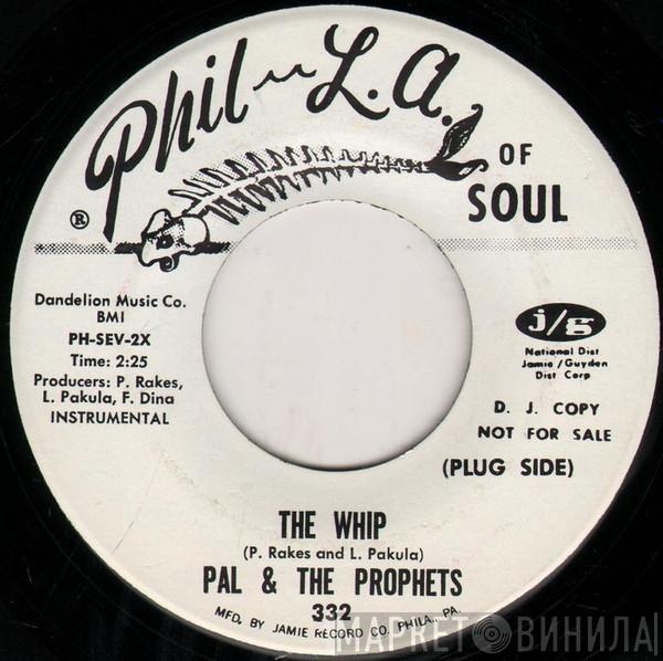  Pal And The Prophets  - The Whip / I Keep Foolin' Myself