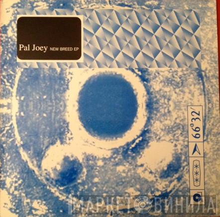 Pal Joey - New Breed EP