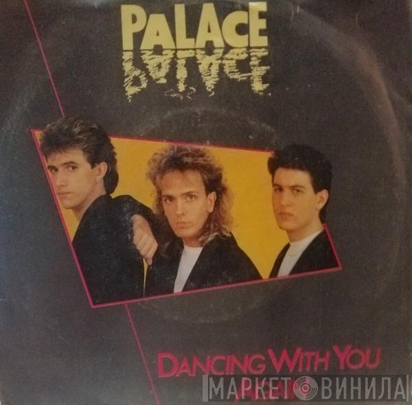 Palace  - Dancing With You Again / Let Me Down Easy