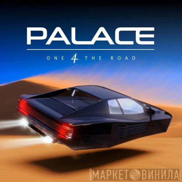 Palace  - One 4 The Road