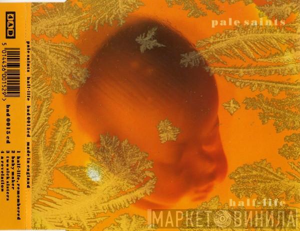 Pale Saints - Half-Life