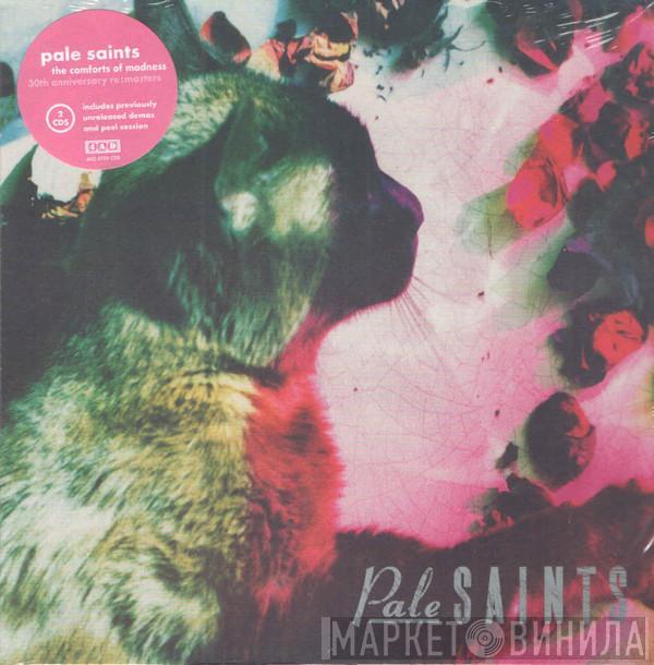  Pale Saints  - The Comforts Of Madness 30th Anniversary Re:Masters