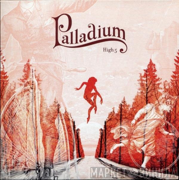 Palladium  - High 5