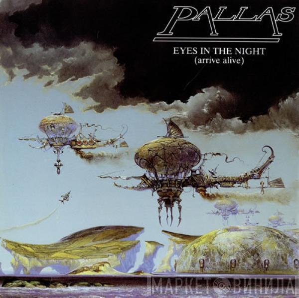 Pallas  - Eyes In The Night (Arrive Alive)