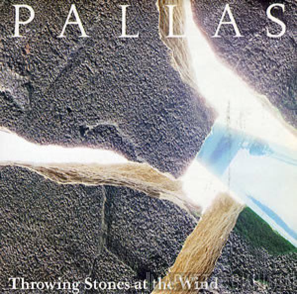 Pallas  - Throwing Stones At The Wind