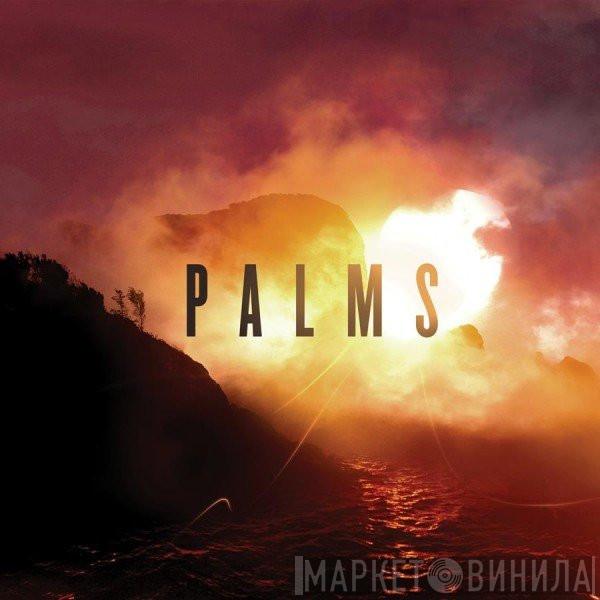 Palms  - Palms