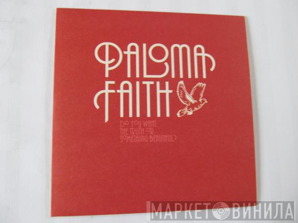 Paloma Faith - Do You Want The Truth Or Something Beautiful?