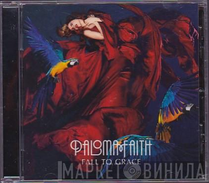 Paloma Faith - Fall To Grace