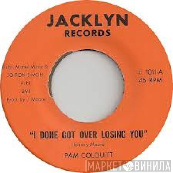 Pam Colquitt - I Done Got Over Losing You