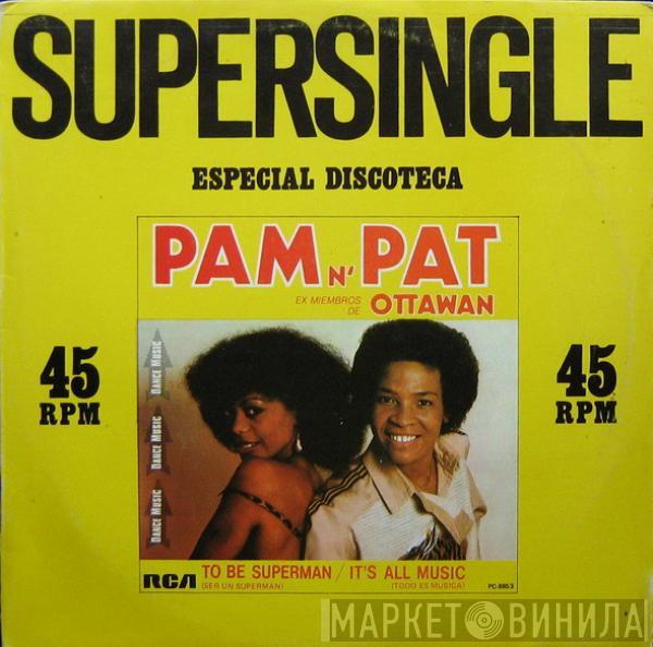 Pam N' Pat - To Be Superman = Ser Un Superman / It's All Music = Todo Es Musica