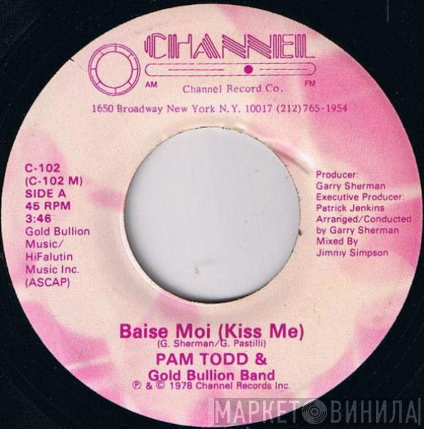 Pam Todd, Gold Bullion Band - Baise Moi (Kiss Me)