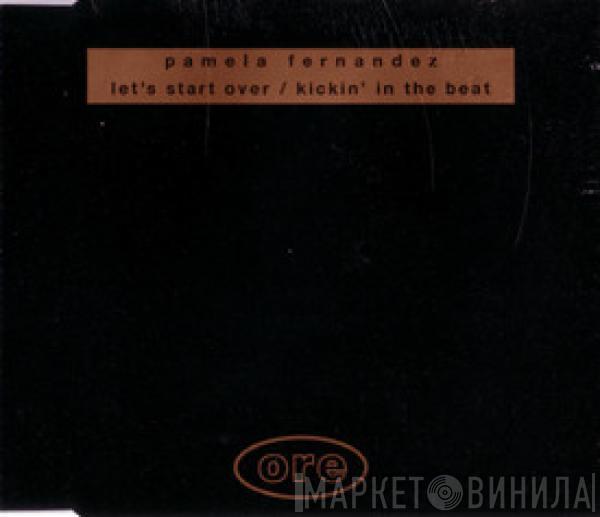  Pamela Fernandez  - Let's Start Over / Kickin' In The Beat