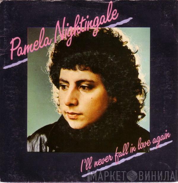 Pamela Nightingale - I'll Never Fall In Love Again