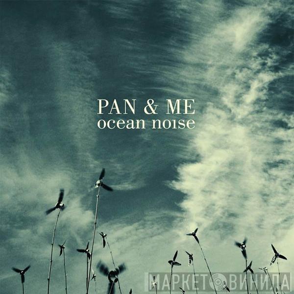 Pan & Me - Ocean Noise