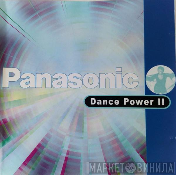  - Panasonic - Dance Power II