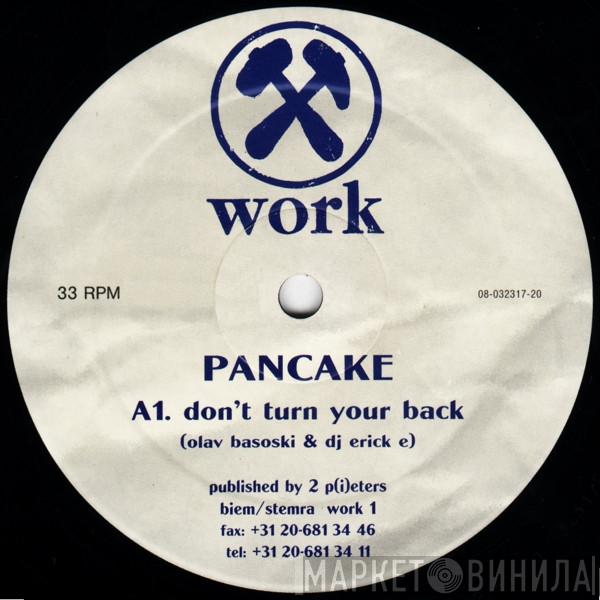 Pancake - Don't Turn Your Back