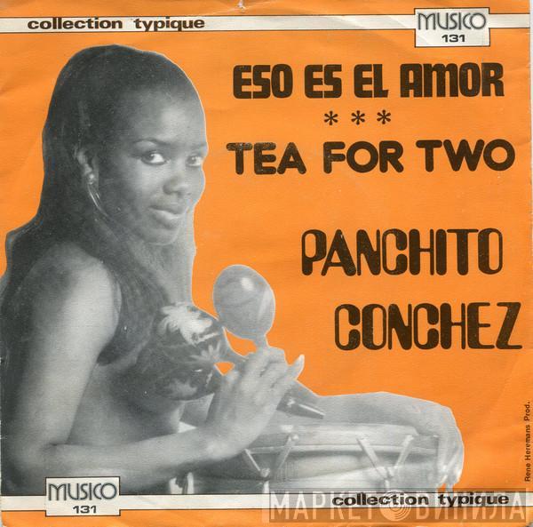 Panchito Conchez - Eso Es El Amor