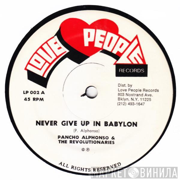 Pancho Alphonso, The Revolutionaries - Never Give Up In A Babylon / Love Is A Pleasure