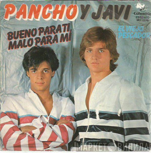 Pancho Y Javi - Bueno Para Ti, Malo Para Mi / El Viejo Pescador