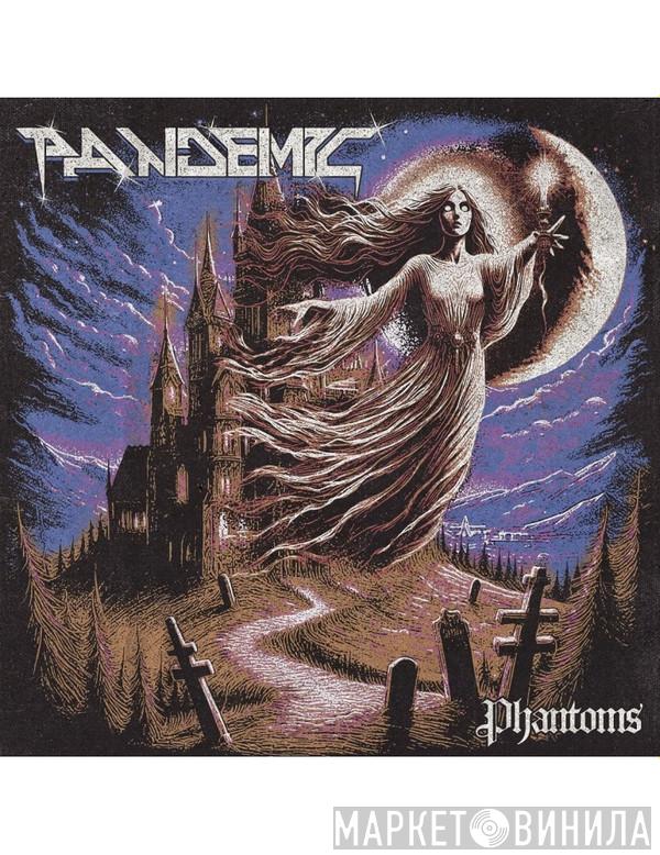 Pandemic  - Phantoms