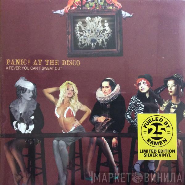 Panic! At The Disco - A Fever You Can't Sweat Out