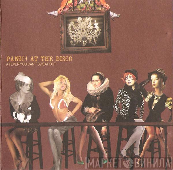 Panic! At The Disco - A Fever You Can't Sweat Out