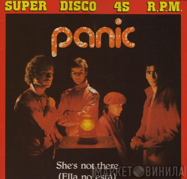 Panic  - She's Not There = Ella No Esta