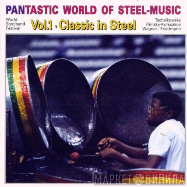  - Pantastic World Of Steel-Music Vol.1 · Classic In Steel